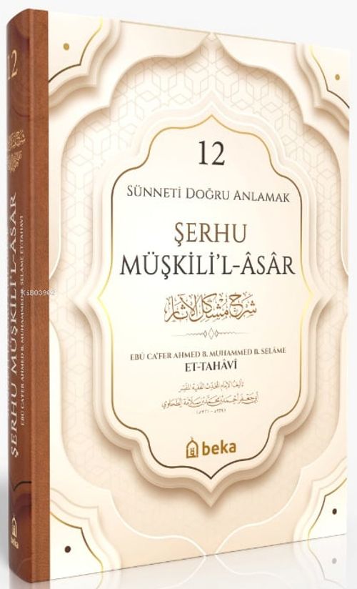 Sünneti Doğru Anlamak - Şerhu Müşkilil Asar (12. Cilt)