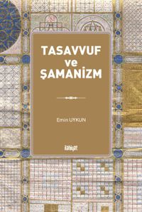 Tasavvuf ve Şamanizm  (Renkli)