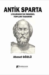 Antik Sparta / Lykurgos'un İmgesel Toplum Tasarımı 