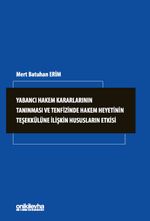 Yabancı Hakem Kararlarının Tanınması ve Tenfizinde Hakem Heyetinin Teşekkülüne İlişkin Hususların Etkisi