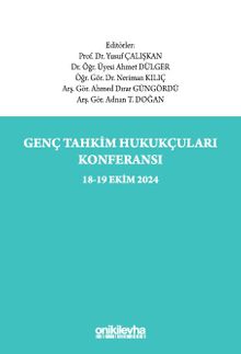 Genç Tahkim Hukukçuları Konferansı 18-19 Ekim 2024 Konferans Tebliğ Tam Metinleri
