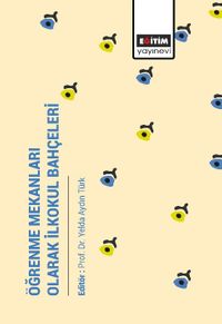 Öğrenme Mekanları Olarak İlkokul Bahçeleri