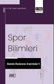 Spor Bilimleri Alanında Uluslararası Araştırmalar II 