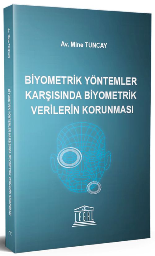 Biyometrik Yöntemler Karşısında Biyometrik Verilerin Korunması