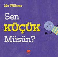 Sen Küçük Müsün?