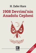 1908 Devrimi'nin Anadolu Cephesi 