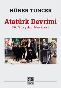 Atatürk Devrimi & 20. Yüzyılın Mucizesi