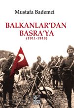 Balkanlar'dan Basra'ya (1911-1918)   