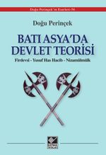 Batı Asya'da Devlet Teorisi  & Firdevsî - Yusuf Has Hacib - Nizamülmülk    