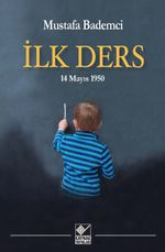 İlk Ders & 14 Mayıs 1950   