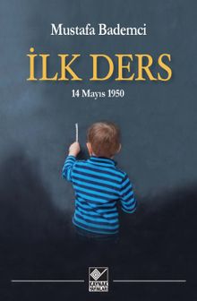İlk Ders & 14 Mayıs 1950   