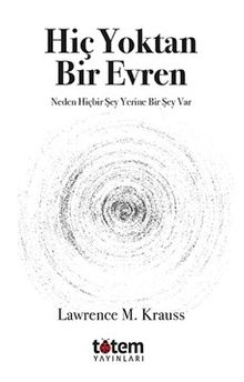 Hiç Yoktan Bir Evren & Neden Hiçbir Şey Yerine Birşey Var