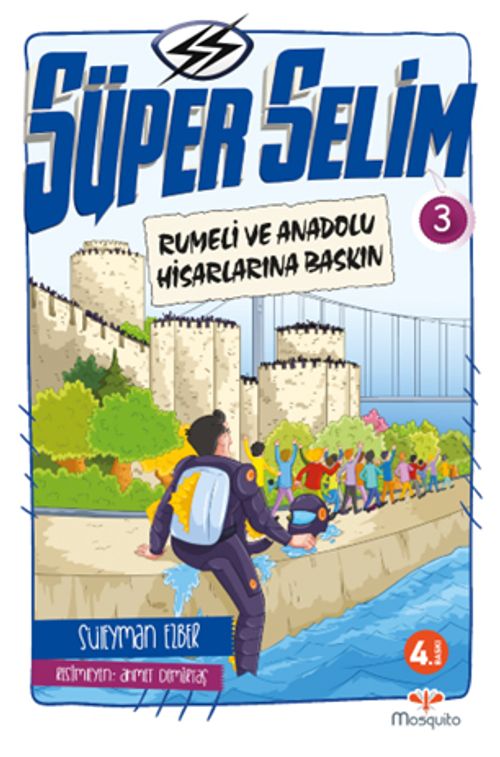 Süper Selim 3 / Rumeli ve Anadolu Hisarlarına Baskın