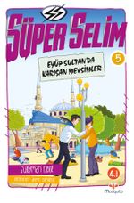 Süper Selim 5 / Eyüp Sultan'da Karışan Mevsimler