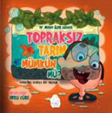 Topraksız Tarım Mümkün Mü?