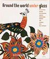 Around The World Under Glass