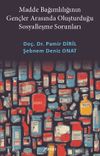 Madde Bağımlılığının Gen&ccedil;ler Arasında Oluşturduğu Sosyalleşme Sorunları