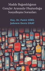 Madde Bağımlılığının Gençler Arasında Oluşturduğu Sosyalleşme Sorunları