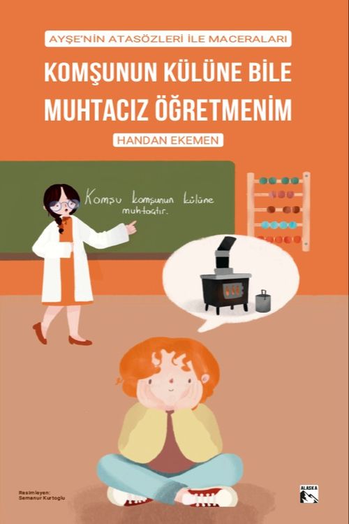 Komşunun Külüne Bile Muhtacız Öğretmenim & Ayşe'nin Atasözleri İle Maceraları