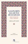 Kalplerin Allah ile Buluşması & Hadi'l-Kul&ucirc;b İla Likai'l-Mahb&ucirc;b
