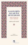 Kalplerin Allah ile Buluşması &amp; Hadi'l-Kulûb İla Likai'l-Mahbûb