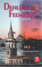 Dehlizin Fedaileri III Kaos