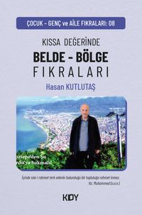 Kıssa Değerinde Belde / Bölge Fıkraları