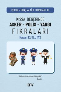 Kıssa Değerinde Asker - Polis - Yargı Fıkraları