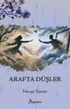 Arafta D&uuml;şler
