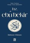 Hz. Ebu Bekir / İslam Tarihine Damga Vuran Şahsiyetler