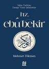 Hz. Ebu Bekir / İslam Tarihine Damga Vuran Şahsiyetler