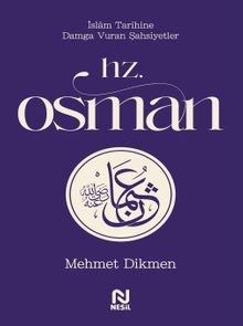 Hz. Osman / İslam Tarihine Damga Vuran Şahsiyetler 