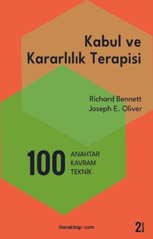 Kabul ve Kararlılık Terapisi: 100 Anahtar Kavram ve Teknik