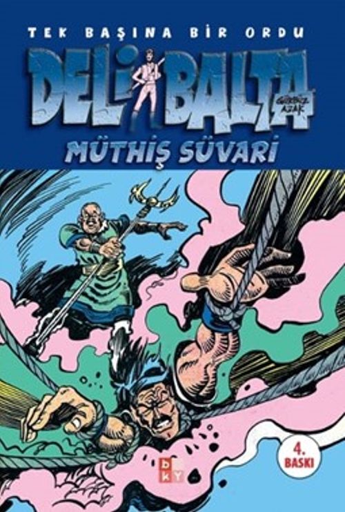 Deli Balta / Müthiş Süvari