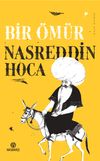 Bir &Ouml;m&uuml;r Nasreddin Hoca