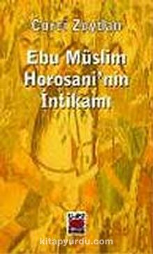 Ebu Müslim Horosani'nin İntikamı - Corci Zeydan