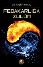 Fedakarlığa Zulüm