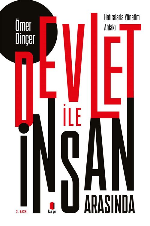 Devlet İle İnsan Arasında & Hatıralarla Yönetim Ahlakı