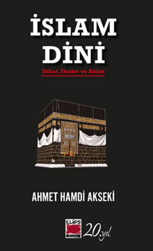 İslam Dini  İtikat, İbadet ve Ahlak