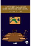 20. Y&uuml;zyılın Başlarında K&uuml;rt Siyasası ve Modernizm