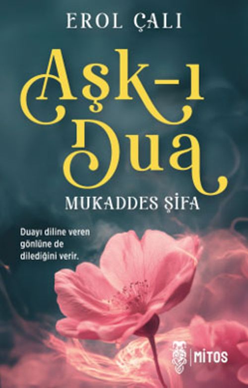 Aşk-ı Dua & Mukaddes Şifa