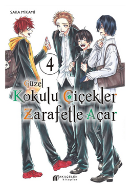 Güzel Kokulu Çiçekler Zarafetle Açar Cilt 4