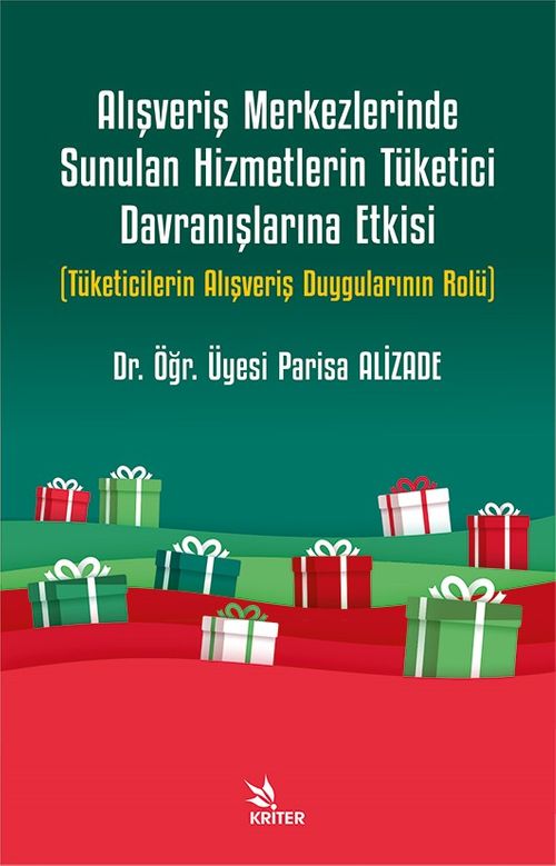 Alışveriş Merkezlerinde Sunulan Hizmetlerin Tüketici Davranışlarına Etkisi