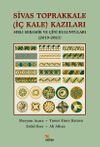Sivas Toprakkale (İ&ccedil; Kale) Kazıları Sırlı Seramik ve &Ccedil;ini Buluntuları (2019-2021)