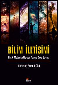 Bilim İletişimi & Antik Medeniyetlerden Yapay Zeka Çağına