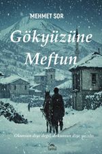 Gökyüzüne Meftun & Okunsun Diye Değil, Dokunsun Diye Yazılır