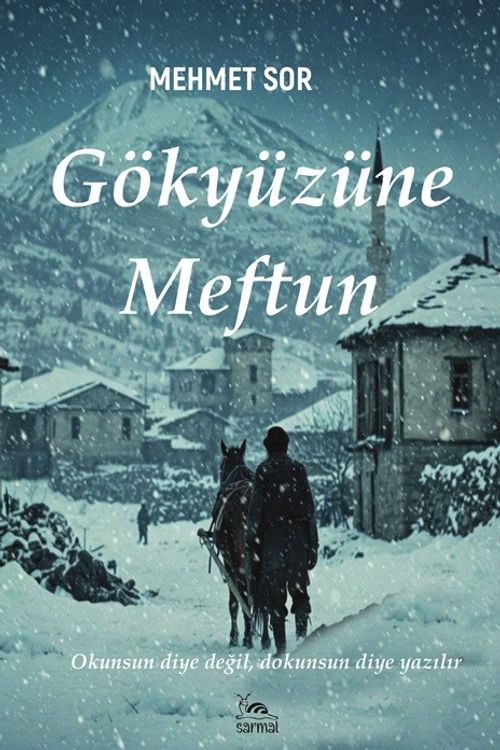 Gökyüzüne Meftun & Okunsun Diye Değil, Dokunsun Diye Yazılır