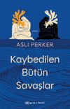 Kaybedilen B&uuml;t&uuml;n Savaşlar