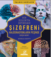 Şizofreni - Ger&ccedil;ek Nedir? / Hal&uuml;sinasyonların Peşinde