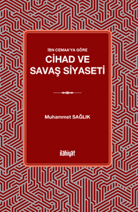 İbn Cemaa'ya Göre Cihad ve Savaş Siyaseti
